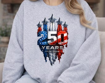 America 250 Years Fighter Jet Sweatshirt, 1776 2026 Patriotic Hoodie, 4th of July Gift, USA Flag Graphic, Independence Day Outfit Gift