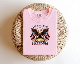 Camiseta Comfort Colors® 250 años de libertad, Sudadera Comfort Colors® con águila patriótica y bandera de EE. UU., Regalo principal del orgullo estadounidense 1776-2026