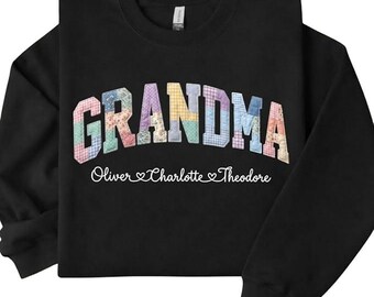 Grandma Patchwork Name Sweatshirt, Personalized Grandma Gift, Grandma Names Hoodie, Custom Grandkids Graphic, Nana Gift for Her, Mother Gift