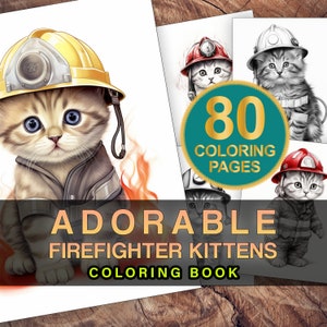 80 Adorable Firefighter Kittens | Cat Coloring Book | Adult Coloring Page | Grayscale Coloring Page | Printable PDF Cat Lover Coloring Book