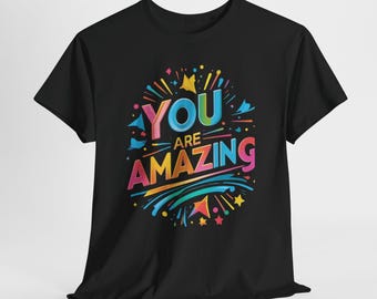 You Are Awesome Shirt, Positive Affirmation T-Shirt, Motivational Graphic Tee, Inspirational Unisex Shirt, Cute Gift Sweatshirt