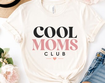 Cool Moms Club Shirt, Funny Mom T-Shirt, Retro Mom Shirt, Cute Mama Tee, Mothers Day Gift, Gift for Mom, Cool Mom Graphic Tee