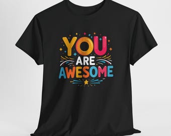You Are F*cking Awesome Shirt, Funny Sarcastic T-Shirt, Sarcasm Gift, Inspirational Tee, Unisex Funny Shirt, Sweatshirt Gift for Friend