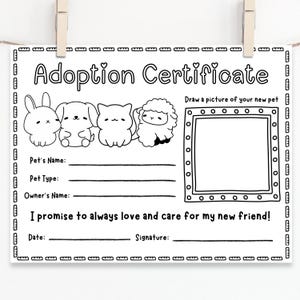 May include: Black and white adoption certificate with illustrations of a bunny, dog, cat, and sheep. The certificate includes fields for the pet's name, type, and owner's name, along with a space to draw a picture of the pet.