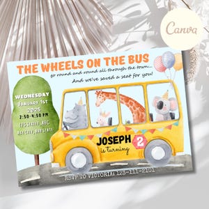 May include: A yellow school bus with a giraffe, hippopotamus, koala, and rabbit inside. The bus has the words "THE WHEELS ON THE BUS" and "go round and round all through the town... And we've saved a seat for you!" on the front. The bus also has the text "WEDNESDAY JANUARY 1ST 2025 2:30-4:30 PM 125 STREET, ABC ANY CITY, ANY STATE" on the side. The bus also has the text "JOSEPH 2 is turning" on the side. The bus has two balloons on the top. The text "RSVP TO VICTORIA: 123-111-2101" is at the bottom of the image.