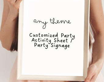 Custom Party Sign or Activity Sheet or Coloring Book: Any Theme (Digital Download)