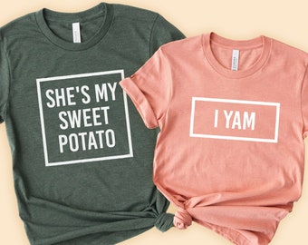 She's My Sweet Potato I Yam Shirt - Couple Thanksgiving- Funny Thanksgiving Friend Shirt - Best Friend Shirt, Husband Wife Tee, Thanksgiving