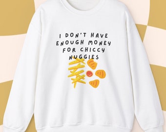 Funny Chiccy Nuggies Vine Inspired Sweatshirt, Meme-Worthy Unisex Sweatshirt, Chicken Nuggets apparel, Humorous Jumper