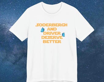 The Hunt For Ben Solo Tee | Soderbergh and Driver Deserve Better Blue Butterflies Tee