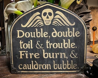 Double Double Shakespeare Quote from Macbeth, Solid Wood and Paint, quality solid wood and paint, hand crafted in the U.S.A.
