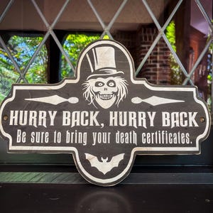 Hurry Back Hatbox Ghost, Solid Wood and Paint Rustic Sign, Haunted Mansion Decor, Unique Gothic Halloween gift. Custom colors spooky