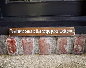 To All Who Come to this Place, Welcome, Solid Wood and Paint Art Creation, Hand Crafted, High Quality, Room Decor, Custom Colors