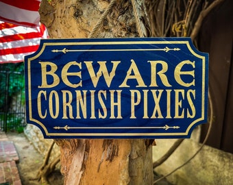 Beware Cornish Pixies Wood Sign, Handcrafted Wizard Decor, quality solid wood and paint, hand crafted in the U.S.A.