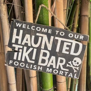 Welcome to our Haunted Tiki Bar, Solid Wood and Paint Sign, High Quality, Hand Crafted, Unique and Spooky, Excellent Bar Decor Wall Hanging
