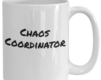 Chaos coordinator funny mug.....double sided