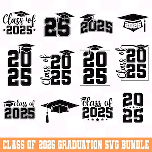 Könnte beinhalten: Ein Satz von zehn schwarzen und weißen SVG-Dateien für den Abschluss mit dem Text "Class of 2025" in verschiedenen Designs. Die Designs beinhalten eine Abschluss-Kappe, das Jahr 2025 und den Text "Class of 2025".
