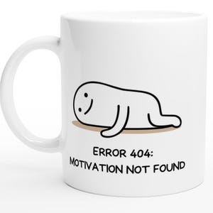 Error 404 Motivation Not Found Mug | Funny Office Humor Coffee Cup | Coworker Birthday Gift | Tech Gift Mug | Funny Work Gift