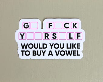 Would You Like To Buy A Vowel Sticker, Dark Humor, Funny Stickers, Meme Stickers, Adult Humor, Hilarious Sticker, Laptop Sticker