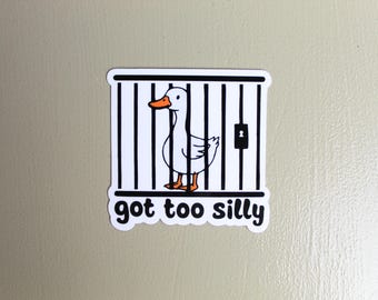 Got too silly funny goose sticker, Silly Goose Sticker, Silly goose, serious goose, funny animal stickers, cute goose stickers, duck sticker
