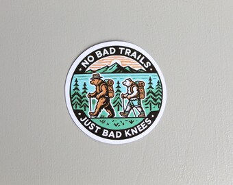 No Bad Trails Just Bad Knees , camping sticker, hiking stickers, may the forest be with you, outdoors sticker, offroad, cute camping sticker