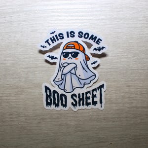 Funny Ghost Sticker-This Is Some Boo Sheet-Funny Sticker-Halloween-Halloween Sticker-Meme Sticker-High Quality