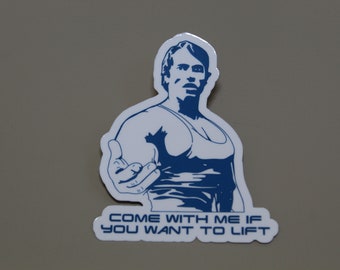 Come With Me If You Want To Lift-Funny Gym Sticker,PREMIUM Quality, Laminated, Glossy Finish, Weatherproof, Waterproof, U.V Protection