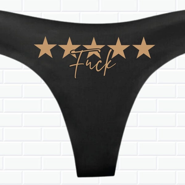 Five Star Fuck Thong Panty - Custom Thong Panties - Sexy Panties - Bridal Panties - Funny Panties - Custom Text Panties - Funny Thong