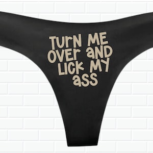 Lick My Ass Panty - Custom Thong Panties - Sexy Panties - Bridal Panties - Funny Panties - Custom Text Panties - Funny Thong Hot Wife Gift
