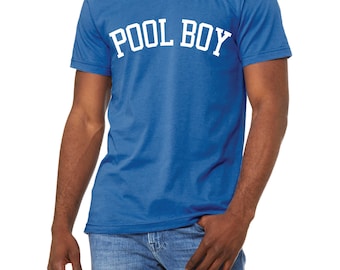 Pool Boy Tee, Pool Boy, Father's Day Gift, Funny Mens TShirt, Funny Dad Birthday, Pool Gift for Him, Funny Pool Cleaning, Gay Tee, Boys Tee