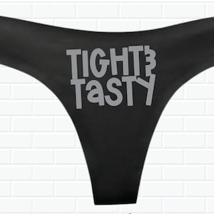 Sext Text Thong, Tight and Tasty Funny Personalized Panties Anniversary Bridal Shower Bachelorette Party Wedding Shower Valentines