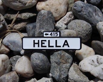 San Francisco Hella Enamel Pin Street Sign