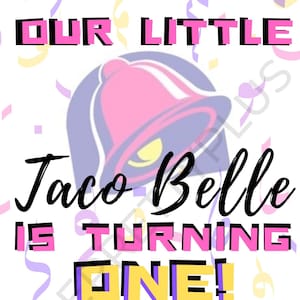 Taco Bell Birthday Invitation - Digital Download, Customizable | Taco Bell First Birthday Party | Taco Bell Party Invites