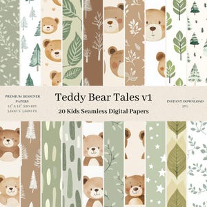May include: A collection of 20 seamless digital papers with a teddy bear theme. The papers feature illustrations of teddy bears, trees, leaves, and stars in shades of brown, green, and white. The text "Teddy Bear Tales v1" is displayed.