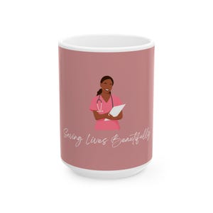Nurse Graduate Mug | Saving Lives Beautifully Coffee Cup | Nurse Gift