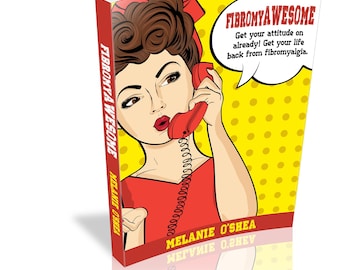 May include: A book cover with a retro comic book style illustration. The cover features a woman in a red dress and a red telephone. The title "FIBROMYA AWESOME" is displayed with the author's name, Melanie O'Shea.