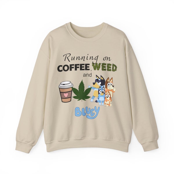 Running on Coffee, Weed, and Bluey - Unisex Heavy Blend™ Crewneck Sweatshirt - Light