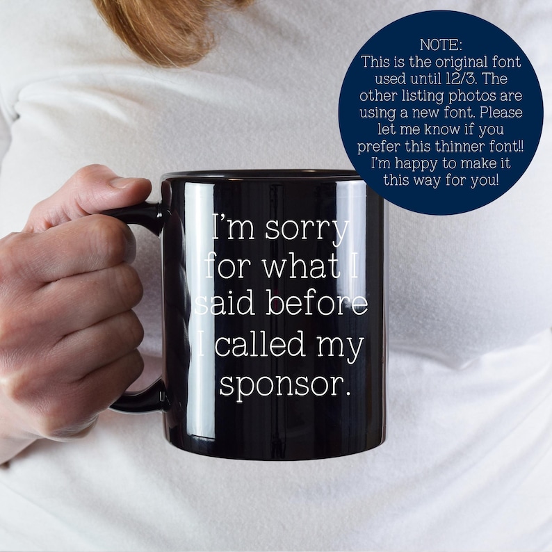 Nykterhetsgåva Förlåt för vad jag sa innan jag ringde min sponsor Gåva Mugg AA NA Missbruksåterhämtning Kaffekopp Nykterhetsjubileumsminnesgåva bild 13