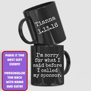 Nykterhetsgåva Förlåt för vad jag sa innan jag ringde min sponsor Gåva Mugg AA NA Missbruksåterhämtning Kaffekopp Nykterhetsjubileumsminnesgåva bild 8