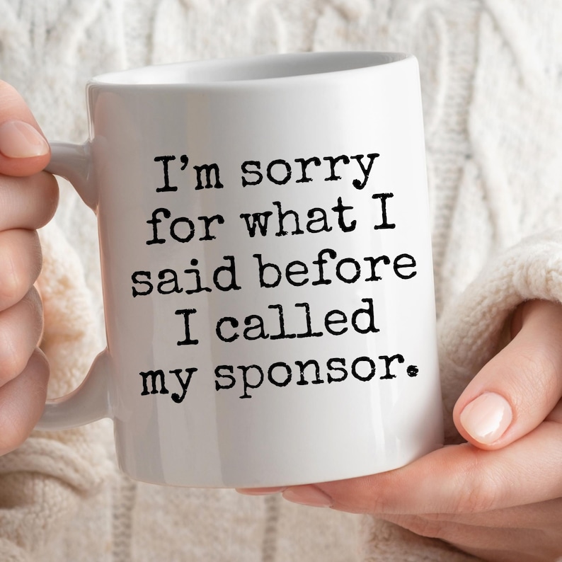 Nykterhetsgåva Förlåt för vad jag sa innan jag ringde min sponsor Gåva Mugg AA NA Missbruksåterhämtning Kaffekopp Nykterhetsjubileumsminnesgåva bild 12