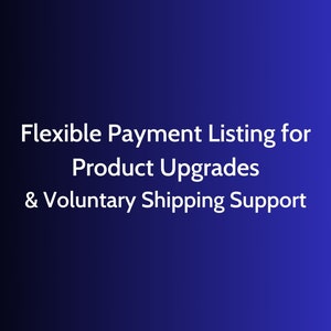 Flexible Payment Listing for Product Upgrades & Voluntary Shipping Support zdjęcie 1