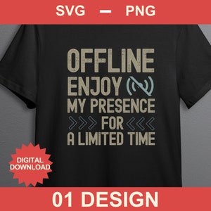 Offline enjoy my presence for a limited time SVG PNG Digital Download |funny gamer svg png | gamer svg png | Cricut Cut file |