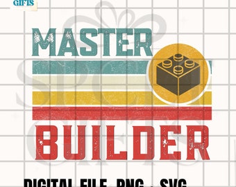 Master Builder SVG, Block Building PNG, Building Brick Svg, Funny Brick SVG, Building Blocks Birthday svg, Retro Vintage Builder Png