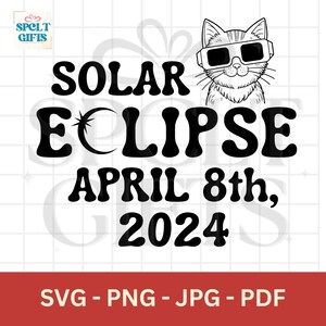 Könnte beinhalten: Schwarz-weißes Grafikdesign mit dem Text "SOLAR ECLIPSE APRIL 8th, 2024" und einer Katze mit Sonnenfinsternisbrille. Das Design enthält auch Dateitypoptionen: SVG, PNG, JPG und PDF.