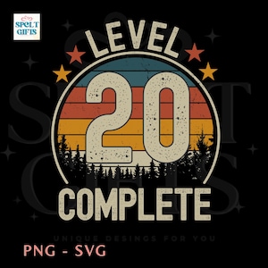 May include: A vintage-style graphic featuring the text "LEVEL 20 COMPLETE". The number 20 is prominent, set against a sunset-themed backdrop of orange, yellow, and blue stripes. The design includes stars and a forest silhouette.
