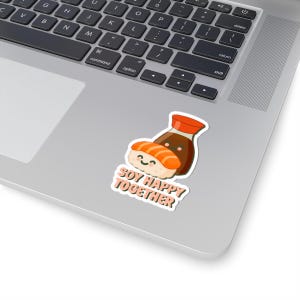 Sushi Stickers, Soy Happy Together Cute Food, Kitchen Decor, Laptop Decals, Vinyl Stickers, Kawaii Stationery