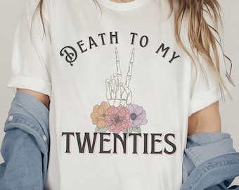 RIP 20s, Death to my 20s, 30th Birthday Shirt, Birthday Gift
