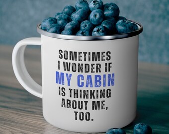 Father Gift, Sometimes I Wonder if My Cabin is thinking about me too, Camping Gift, My Boat, The Lake, Funny Coffee Mug Gift for Dad