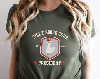 Silly Goose Shirt, President of the Silly Goose Club, Meme Shirt, Graphic T Shirt, Birthday Gift