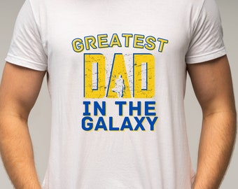 Greatest Dad in the Galaxy, Best Dad T-Shirt, Fathers Day Gift, Dadalorian
