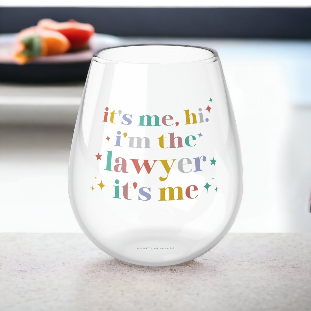 Lawyer Gift, It's Me Hi I'm the Lawyer It's Me, Lawyer Wine Glass
